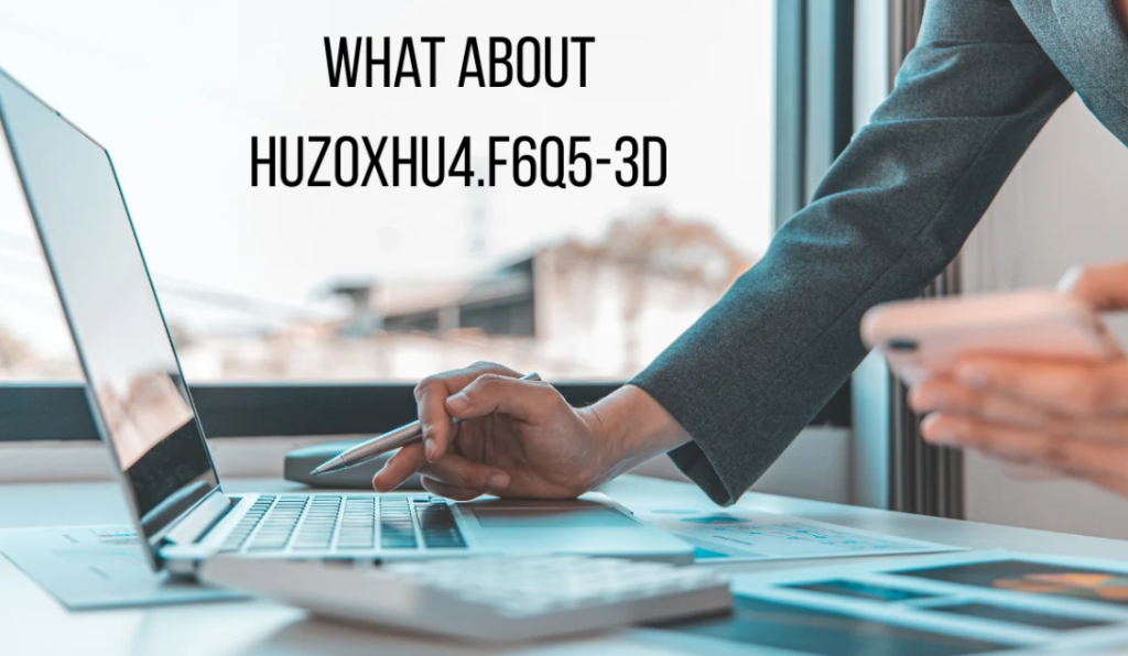What Is Software Huzoxhu4.f6q5-3d Image