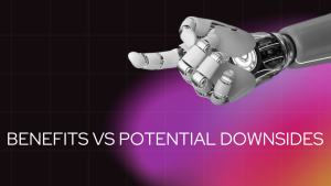 Benefits vs Potential Downsides Image.png