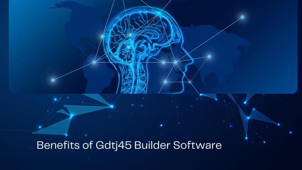 Benefits of Gdtj45 Builder Software Image.png