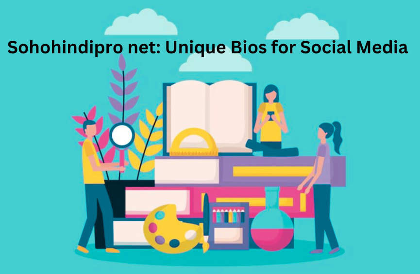 Sohohindipro net: Unique Bios for Social Media