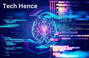 Tech Hence: Complete Guide to Technology News and Digital Insights