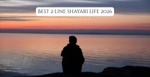 Best 2 line shayari life 2026