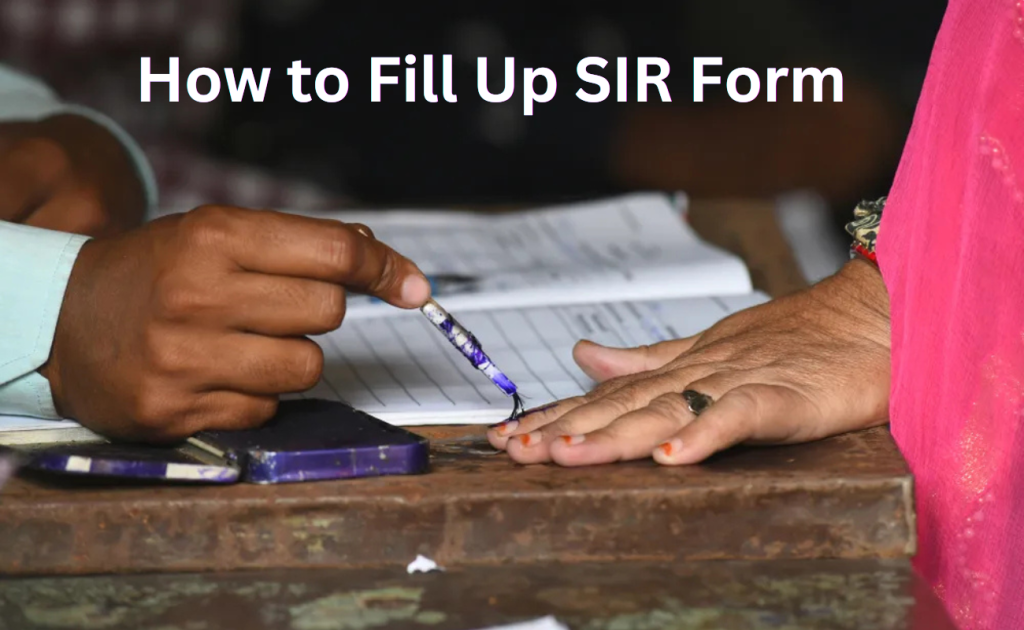 How to Fill Up SIR Form: Get a Complete Step-by-Step Guide on the Online Portal