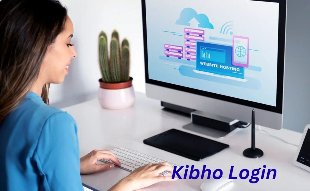 Kibho Login: Secure Access to the Kibho Digital Ecosystem