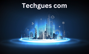 Techgues com: What It Is, Key Features and Why It Matters in 2026